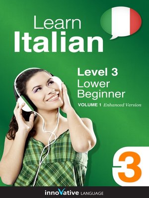 cover image of Learn Italian: Level 3: Lower Beginner Italian, Volume 1
